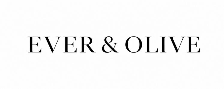 EVER & OLIVE